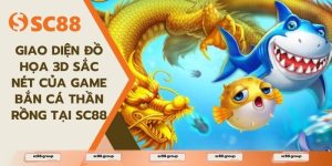 Đồ họa 3D đỉnh cao mang lại trải nghiệm chân thực cho bet thủ